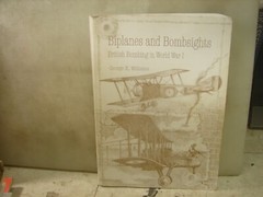 Biplanes and Bombsights: British Bombing in WWI. Williams. SC. 312 pages