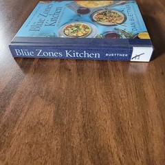 The Blue Zones Kitchen: 100 Recipes to Live to 100 – Dan Buettner