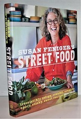 Susan Feniger’s Street Food: Irresistibly Crispy, Creamy, Crunchy, Spicy, Stick