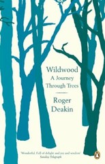 Wildwood: A Journey Through Trees by Deakin, Roger Paperback Book The Fast Free