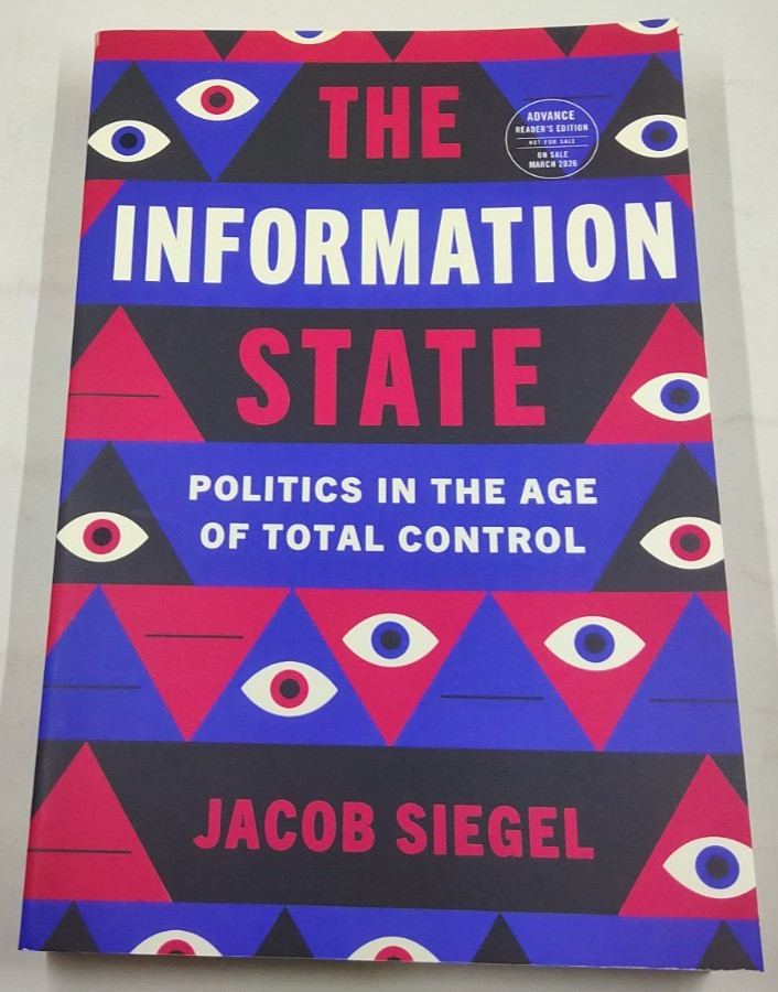 The Information State by Jacob Siegel ARC 3/26 New PB