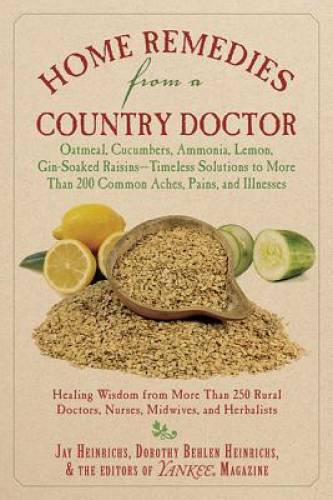 Home Remedies from a Country Doctor: Oatmeal, Cucumbers, Ammonia, Lemon, – GOOD