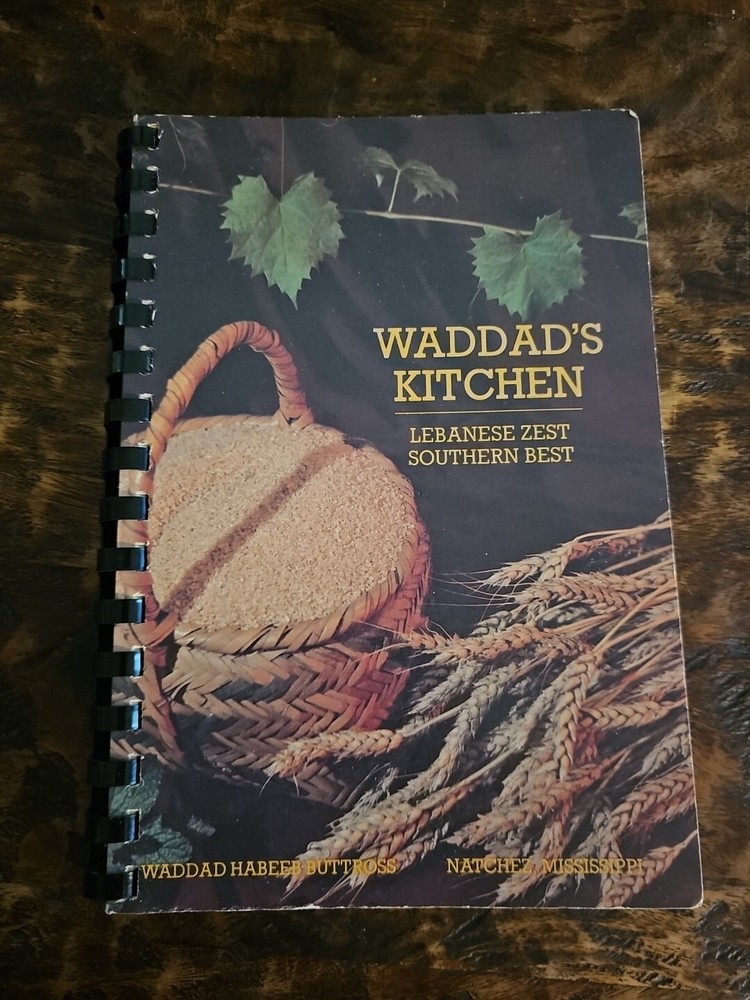 Waddad’s Kitchen Lebanese Zest Southern Best Cookbook 1982 By Waddad Buttross