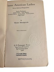 Some American Ladies Minnigerode 1926 Illustrated Biography G.P. Putnam’s Sons