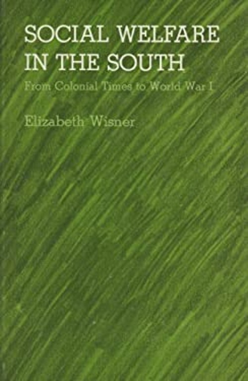 Social Welfare in the South : From Colonial Times to World War I