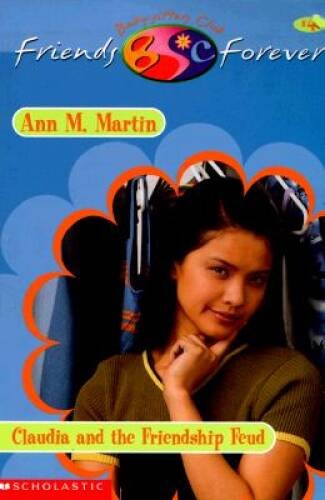 Claudia’s Friendship Feud (Baby-Sitters Club Friends Forever #4) – VERY GOOD