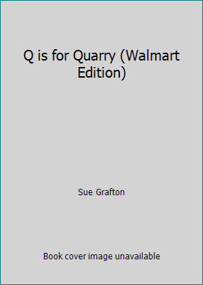 Q is for Quarry (Walmart Edition) by Sue Grafton