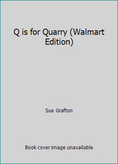 Q is for Quarry (Walmart Edition) by Sue Grafton