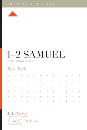 1&ndash;2 Samuel: A 12-Week Study (Knowing the Bible) – Paperback – VERY GOOD