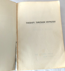 Therapy Through Hypnosis 1963 PB Case Histories Hypnotism has Cured Anxiety