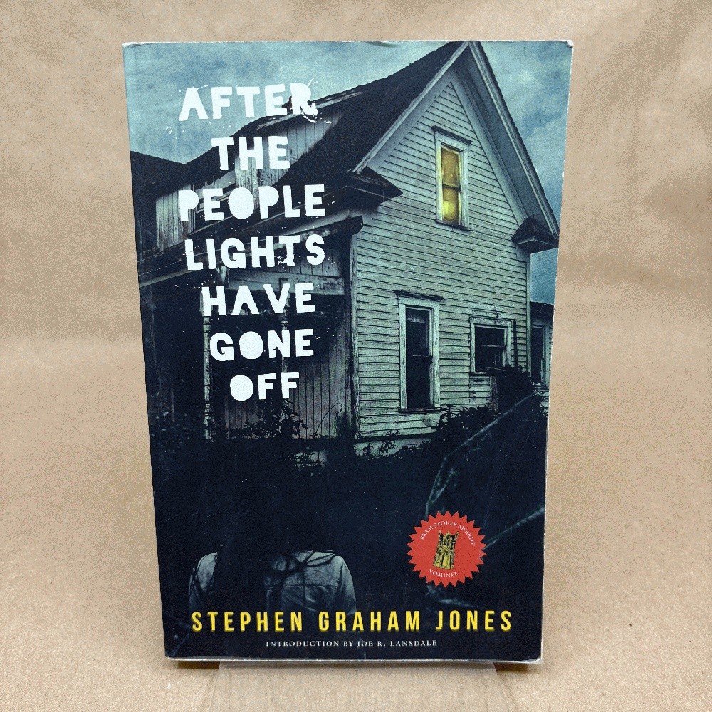 After the People Lights Have Gone Off by Stephen Graham Jones (First, Paperback)