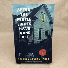 After the People Lights Have Gone Off by Stephen Graham Jones (First, Paperback)