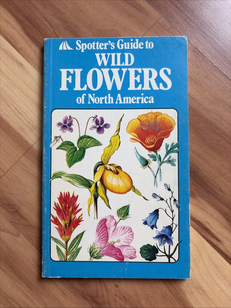 Wild Flowers: Of North America (Spotters Guide) 1979 First American Edition