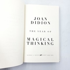The Year of Magical Thinking by Joan Didion – 2005 Second Printing