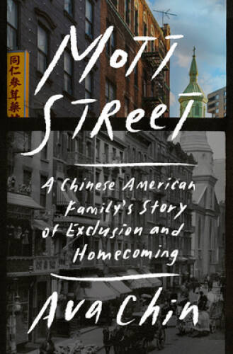 Mott Street: A Chinese American Familys Story of Exclusion and Hom – GOOD