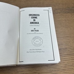 Organized Crime in America by Gus Tyler The University Of Michigan Press