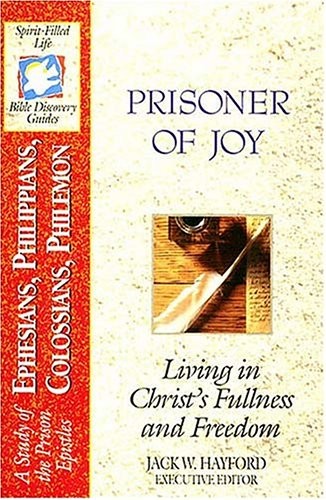 Prisoner Of Joy: Living in Christ’s Fullness and Freedom