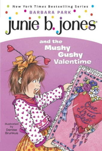 Junie B. Jones and the Mushy Gushy Valentime (Junie B. Jones #14) – GOOD