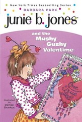 Junie B. Jones and the Mushy Gushy Valentime (Junie B. Jones #14) – GOOD