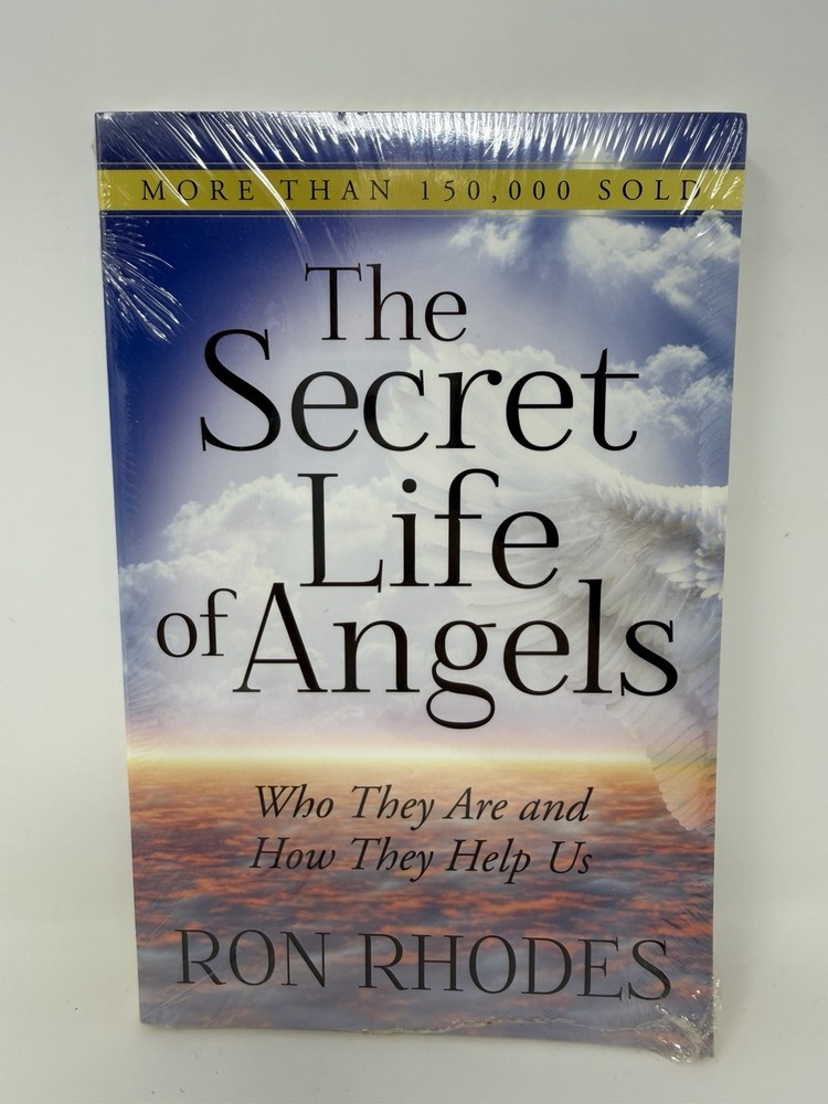 The Secret Life of Angels : Who They Are and How They Help Us by Ron Rhodes NEW!