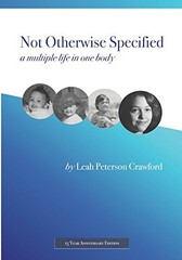 NOT OTHERWISE SPECIFIED: A MULTIPLE LIFE IN ONE BODY, 15 By Peterson Leah NEW