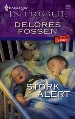 Stork Alert (Harlequin Intrigue, No. 1008 / Five-Alarm Babies, No. 2) by Fossen,