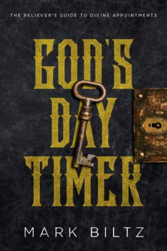 God’s Day Timer: The Believer’s Guide to Divi- 194422923X, Mark Biltz, paperback