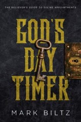 God’s Day Timer: The Believer’s Guide to Divi- 194422923X, Mark Biltz, paperback