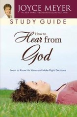 How to Hear from God Study Guide: Learn to Know His Voice and Make Right – GOOD