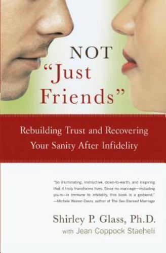 Not „Just Friends” Rebuilding Trust and Recovering Your Sanity After Infidelity