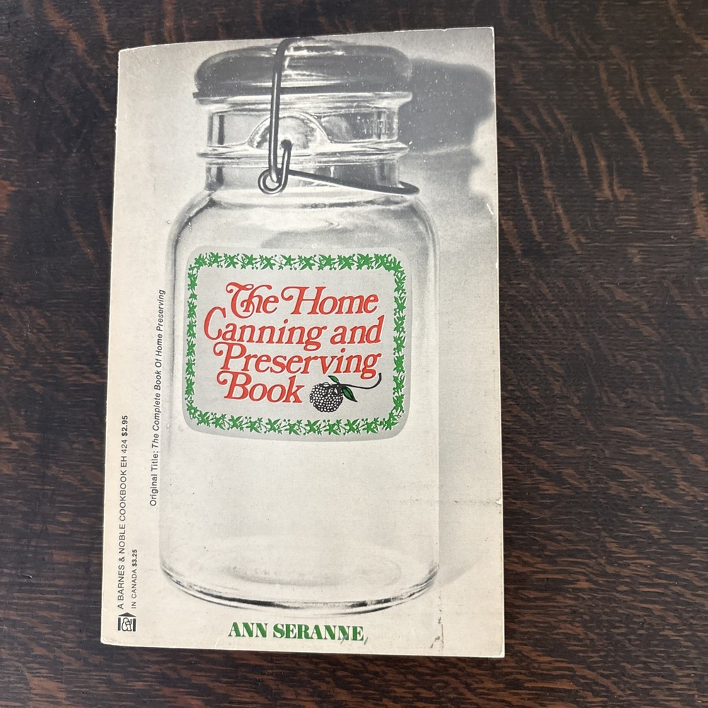 The Home Canning and Preserving Book Ann Seranne 1975 Barnes & Noble $0 Shipping