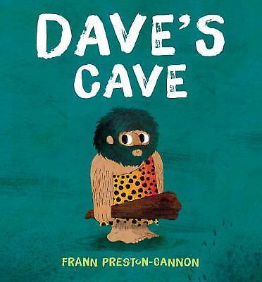 Dave’s Cave by Preston-Gannon, Frann