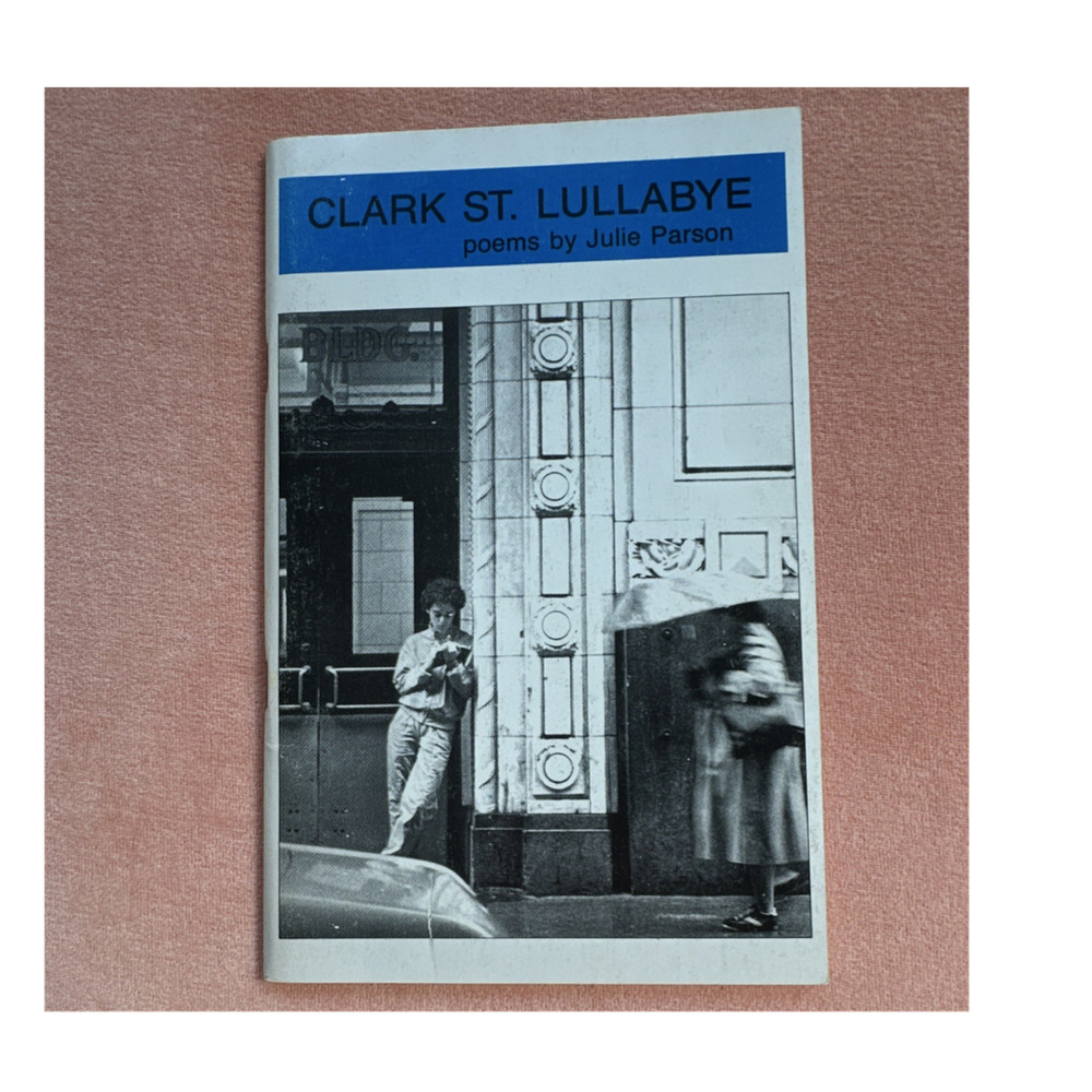 Clark St. Lullabye by Julie Parson, Chapbook/Pamphlet, Poetry, English