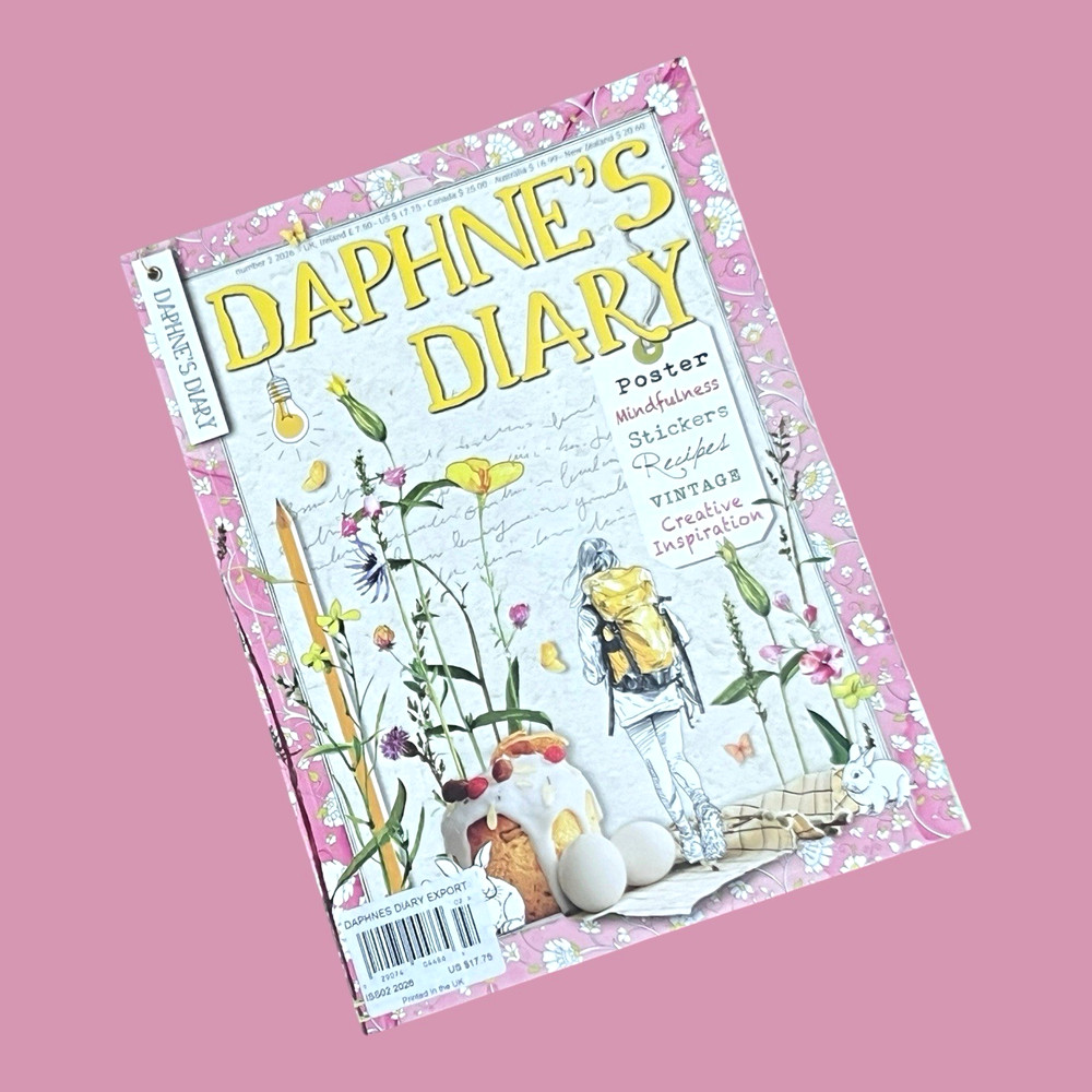 DAPHNE’S DIARY MAGAZINE Issue 02 2026 Handmade Crafts Mindfulness Recipes