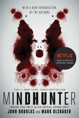 Mindhunter: Inside the FBI’s Elite Serial Crime Unit by Douglas, John E., Olsha