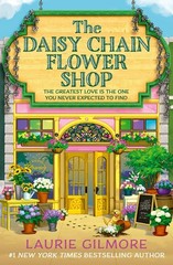 The Daisy Chain Flower Shop by Laurie Gilmore Paperback Book