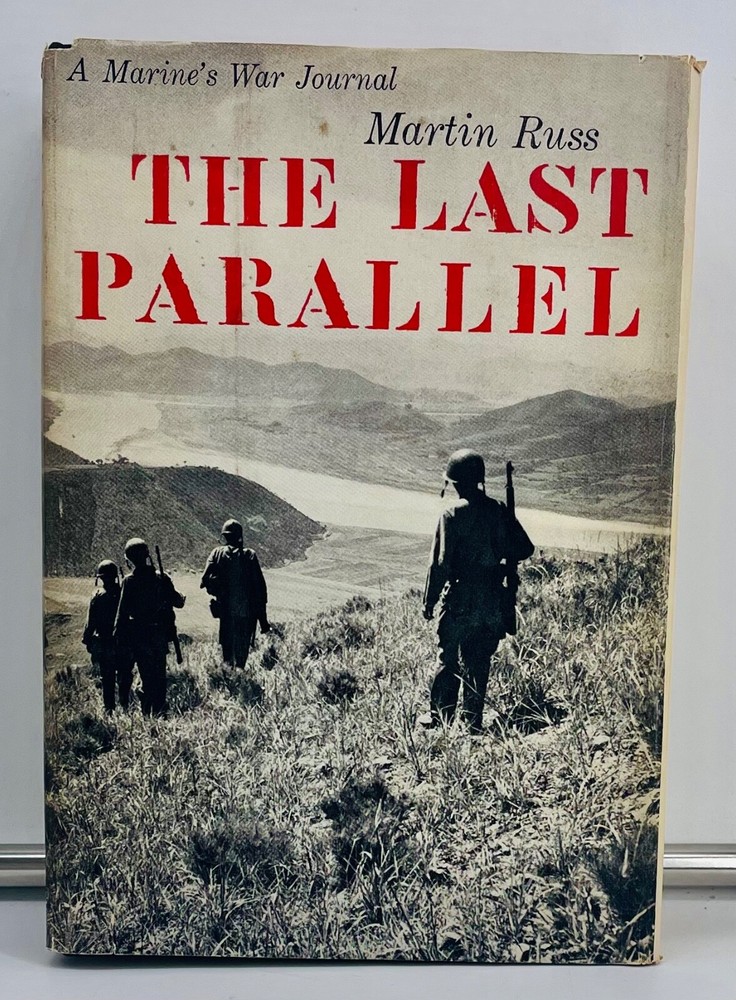The Last Parallel: Marine’s War Journal (Korea) – Russ, First Edition. Good/VG
