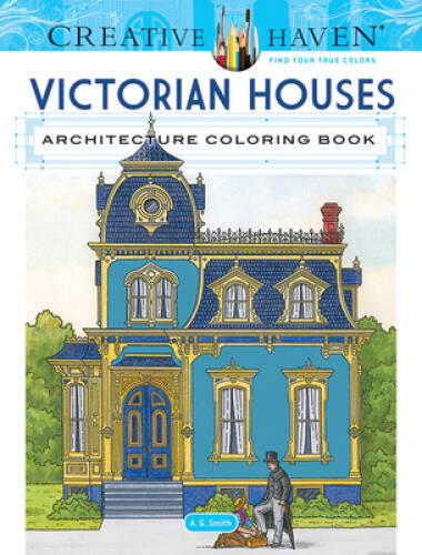 Creative Haven Victorian Houses Architecture Coloring Book (Adu – VERY GOOD