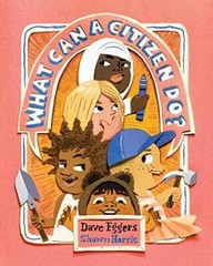 What Can a Citizen Do? – Hardcover By Eggers, Dave – VERY GOOD