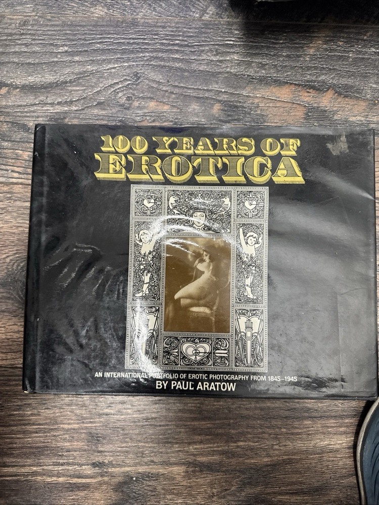 100 Years Of Erotica By Paul Aratow (Illustrated, Hardcover) 1981