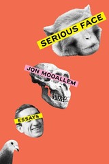 Serious Face: Essays – Mooallem, Jon – Good – See condition notes