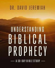 Understanding Biblical Prophecy: – Paperback, by Jeremiah Dr. David – Very Good