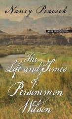 The Life and Times of Persimmon Wilson (Thorndike Press large print basic)