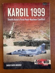 Kargil 1999, SE Asia’s 1st Post, Asia @ War Series No. 14, 2020, SB 80 Pages