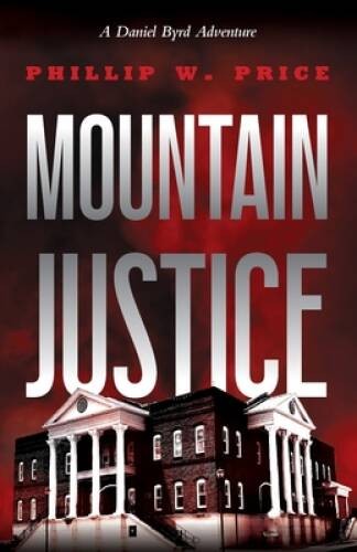 Mountain Justice – Paperback By Price, Phillip – GOOD