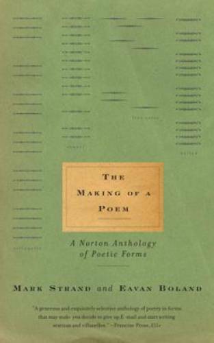 The Making of a Poem: A Norton Anthology of Poetic Forms – Paperback – VERY GOOD