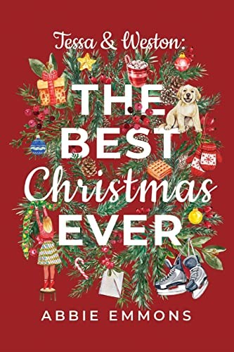 TESSA AND WESTON: THE BEST CHRISTMAS EVER By Abbie Emmons **Mint Condition**