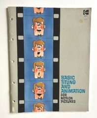 Kodak Basic Titling And Animation For Motion Pictures