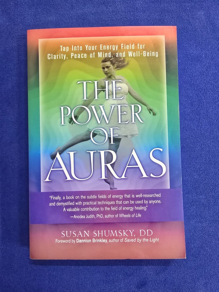 The Power of Auras: Tap Into Your Energy Field, Susan Shumsky