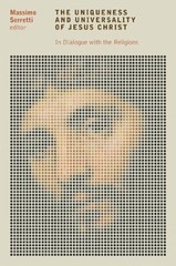 The Uniqueness and Universality of Jesus Christ: In Dial… Paperback / softback